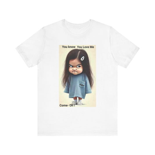 Playful Graphic Tee - You Know You Love Me, Funny Casual Shirt, Gift for Friends, Birthday Gift, Quirky Style Shirt - M/S TMC India